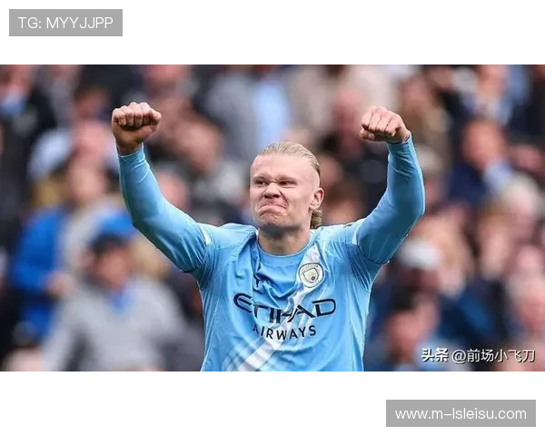 哈兰德五分钟双响助曼城2-0击败埃弗顿 登顶英超射手榜